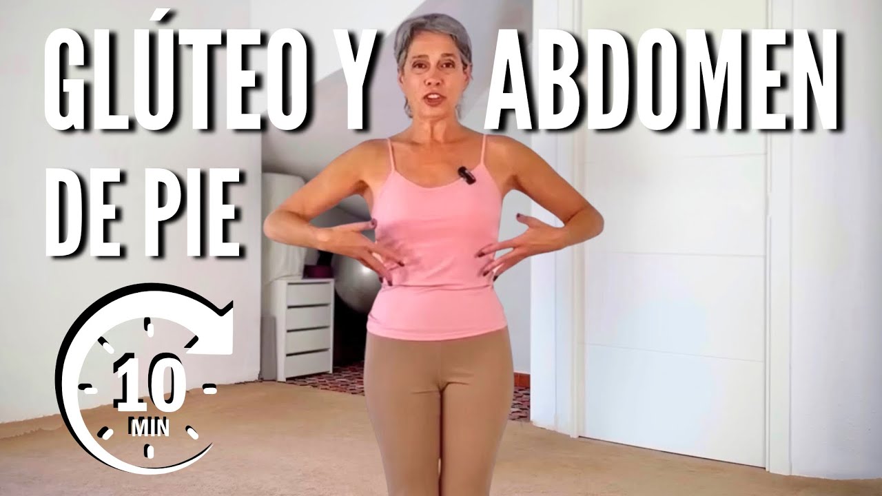 🔥¡¡SÚPER EFECTIVO Y DE PIE!! GLÚTEO Y ABDOMEN EN 10’⏰