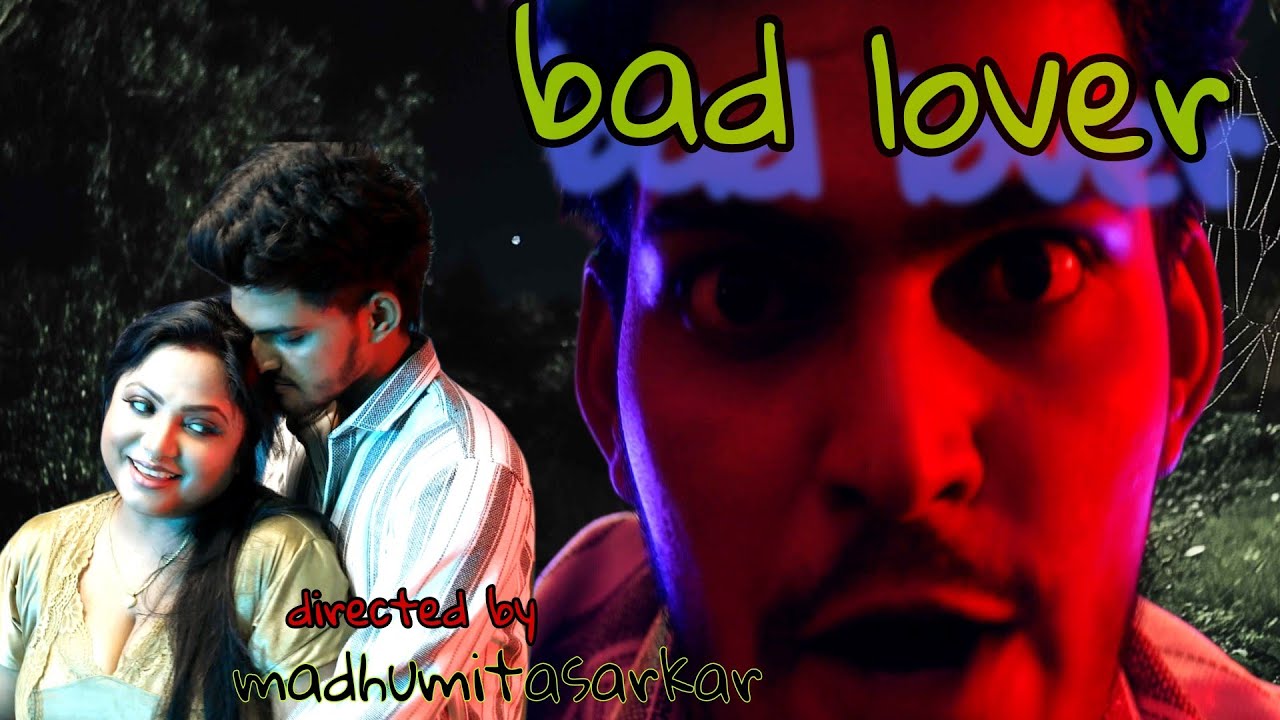 A bad lover। Madhumita।Aditya।Misti।Rupanjana।Toton। Sushanta। Directed by Madhumita Sarkar