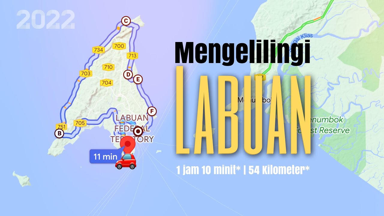 #jalan_b22 | Mengelilingi Labuan dalam 1 jam 10 minit, Wilayah Persekutuan Labuan