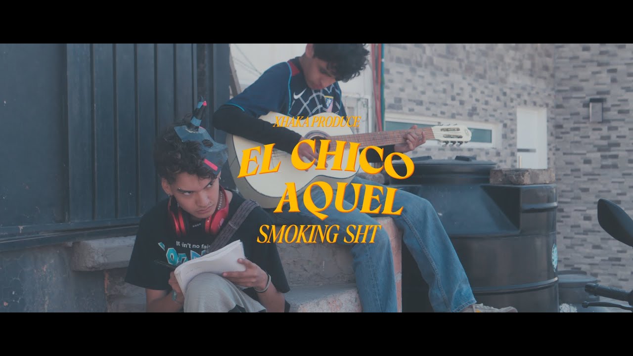El Chico Aquel 🖋️ (Prod.#XhakaPro) || Smoking Sht