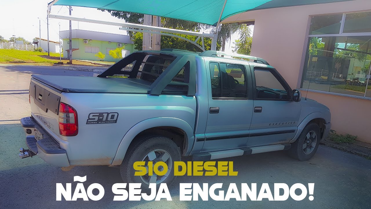 OQUE OBSERVAR AO COMPRAR SUA S10 DIESEL