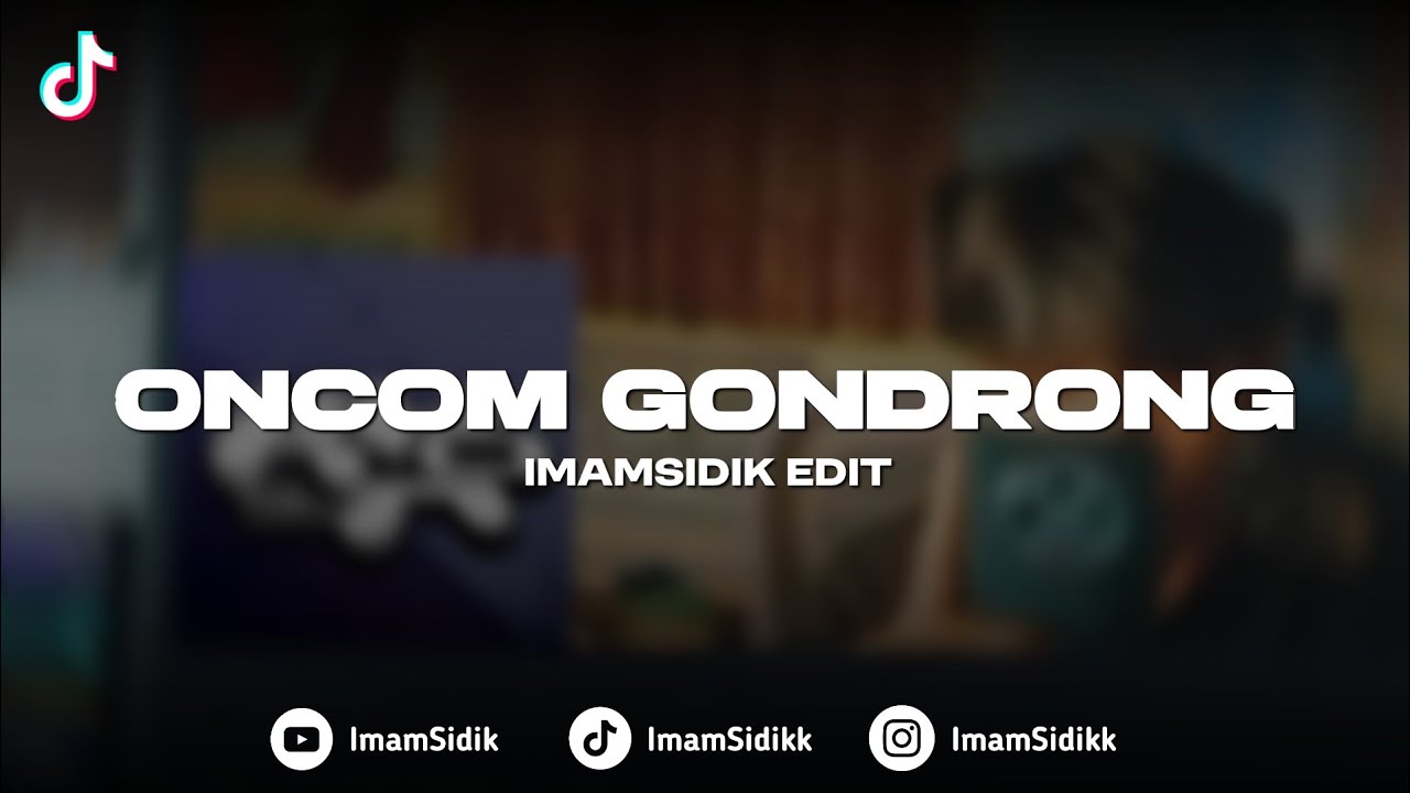 DJ ONCOM GONDRONG - (imamsidik BOOTLEG) SOUND FYP TIKTOK 2026??!!