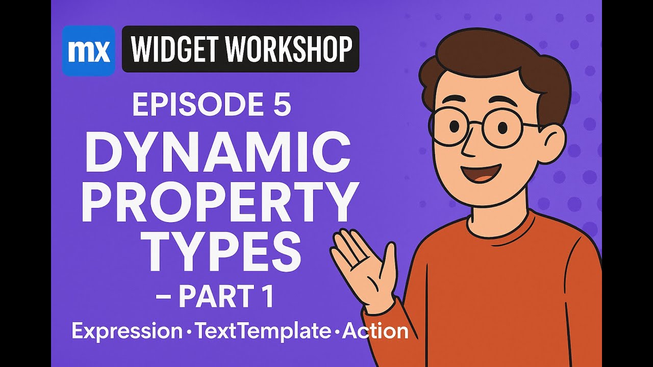 Dynamic Property Types &ndash; Part 1: Expression, TextTemplate & Action #customwidgets  #build #mendix