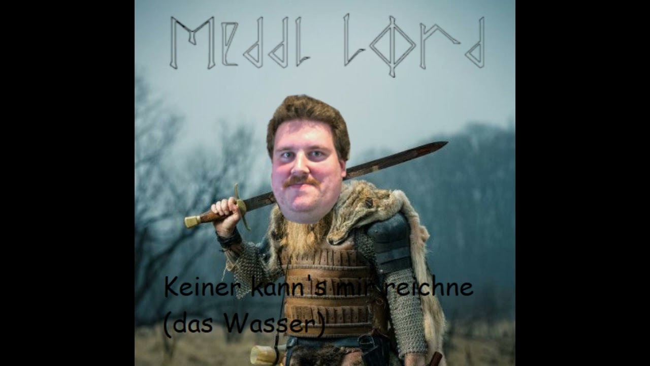 MeddlLord - Keiner kann's mir reichne (das Wasser)