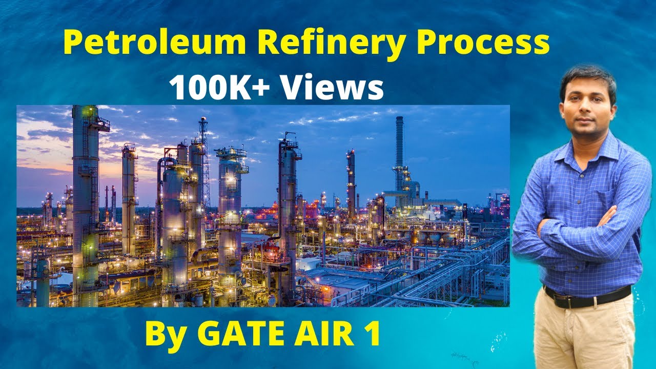 Part 1- Petroleum refining Process | How petroleum refinery works? Overview of refinery processes