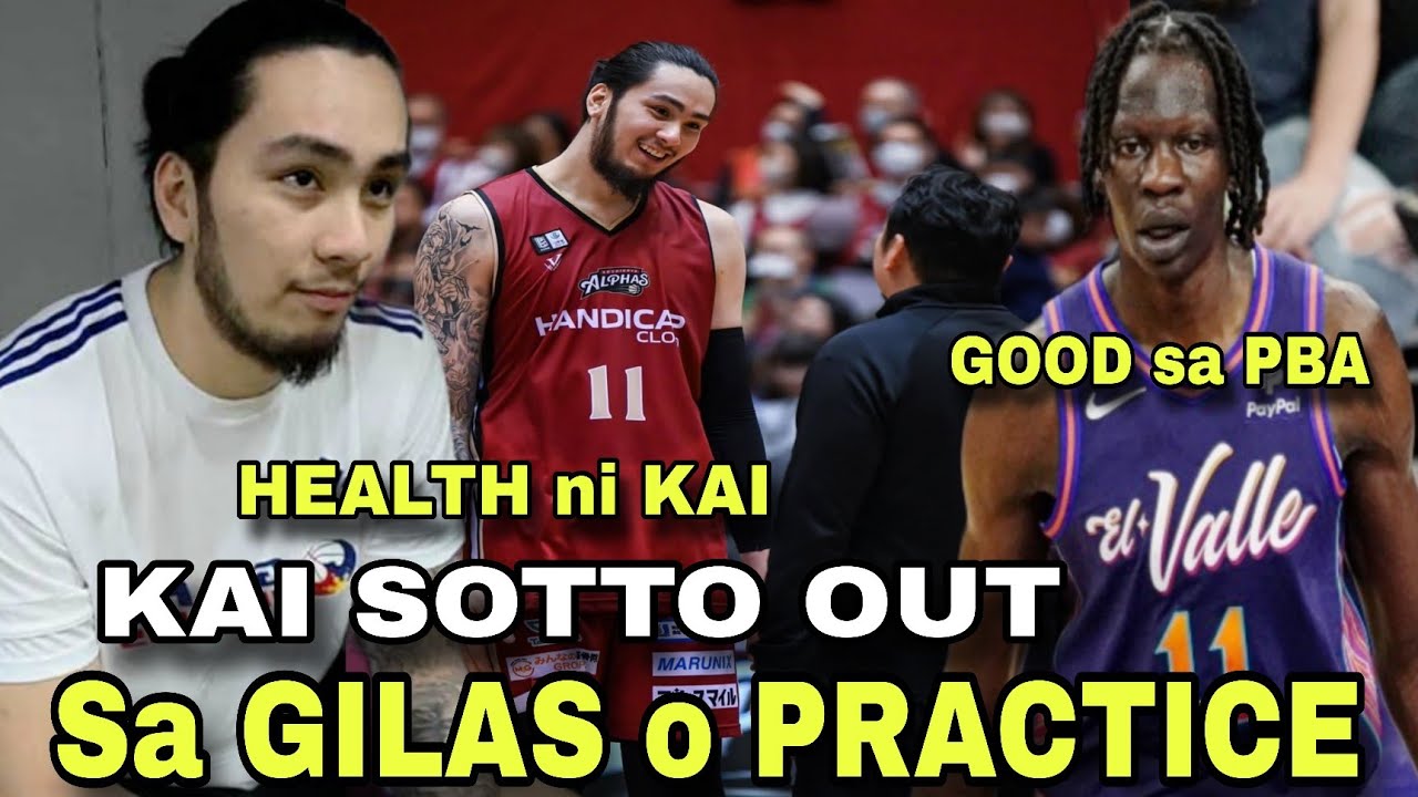 KAI SOTTO OUT sa GILAS o Sa 10 DAY PRACTICE ? BOL BOL PIPIRMA NA sa TnT | GOODS Ang NO HEIGHT LIMIT