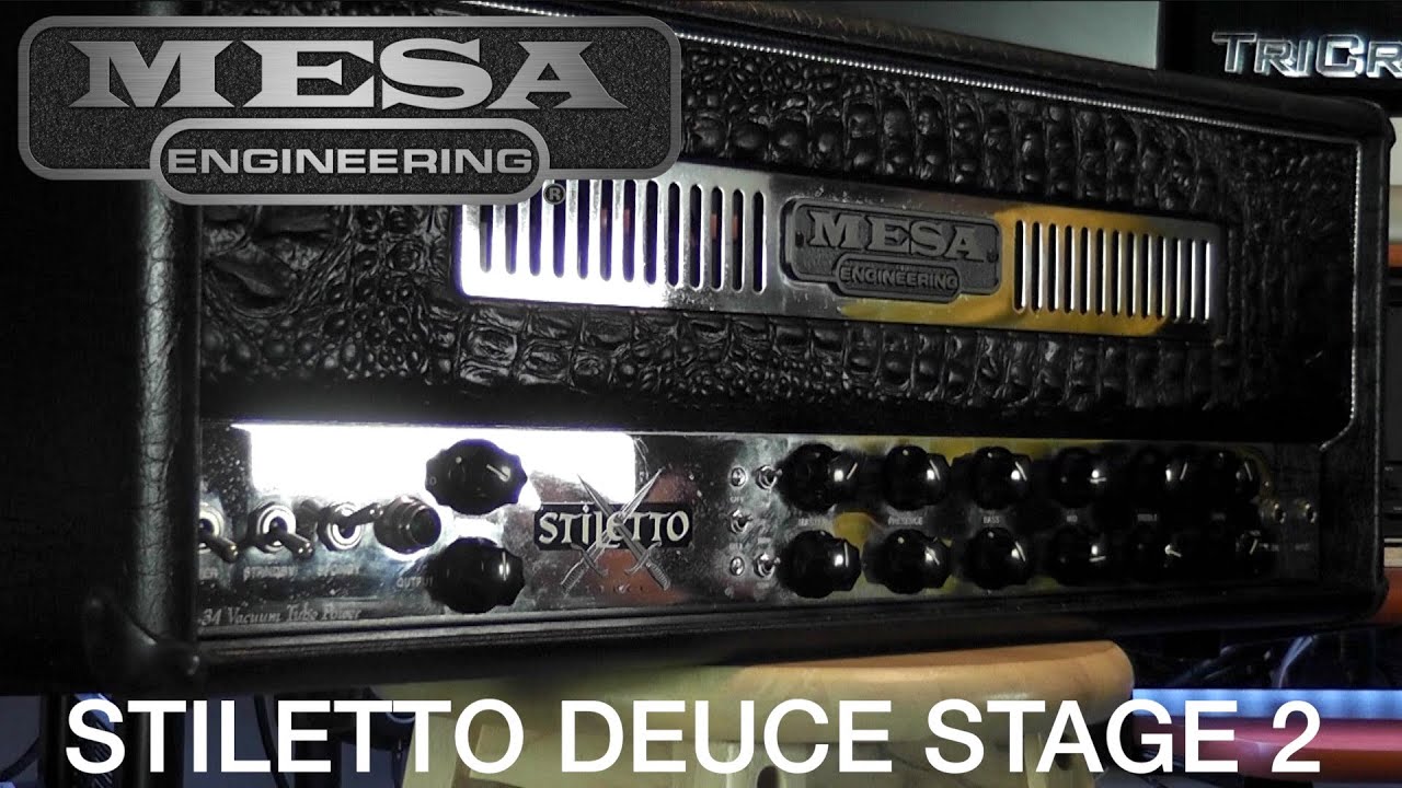 How Bad Is It? Mesa Boogie Stiletto Deuce Stage II (The Most In Depth Review On Youtube)
