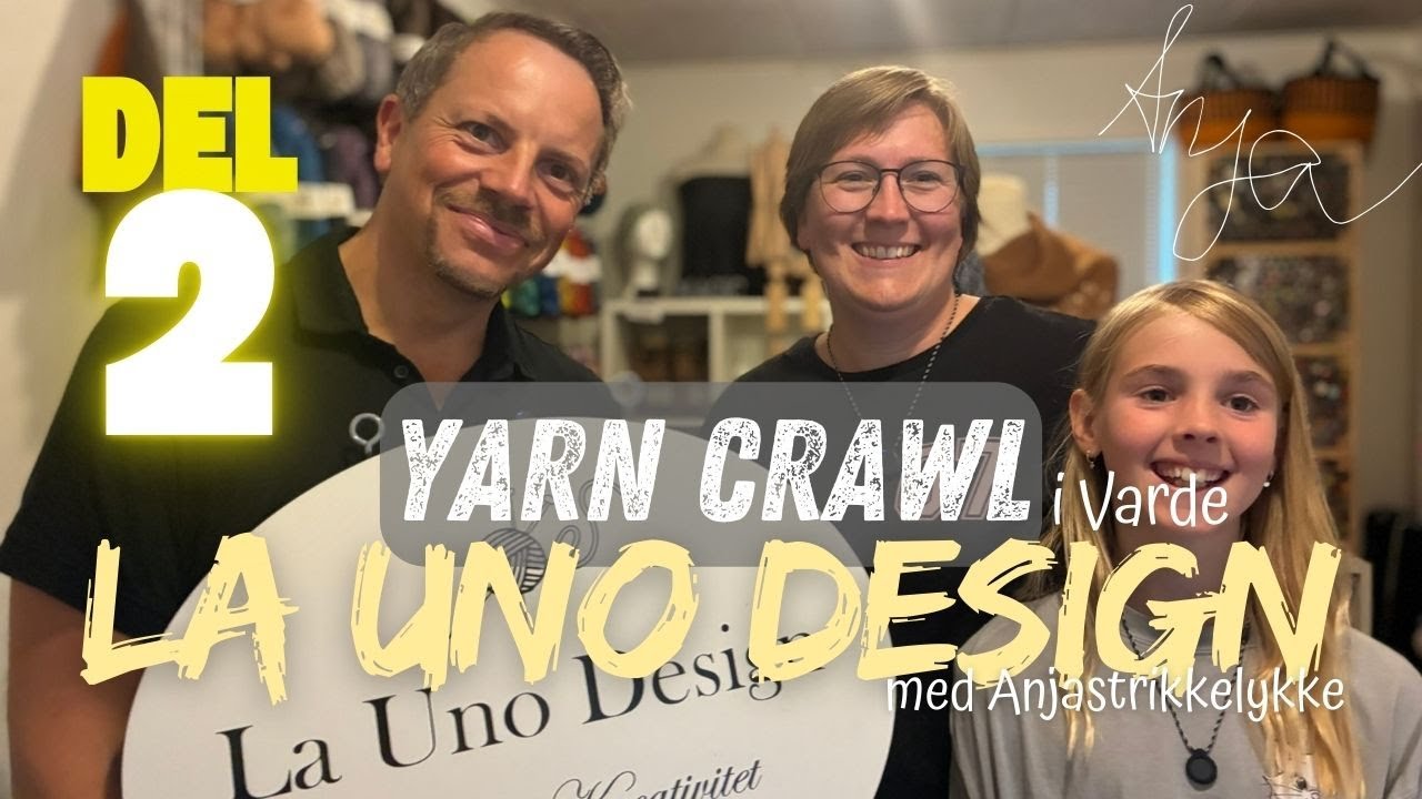 Del 2 Yarn Crawl Varde - La Uno Design