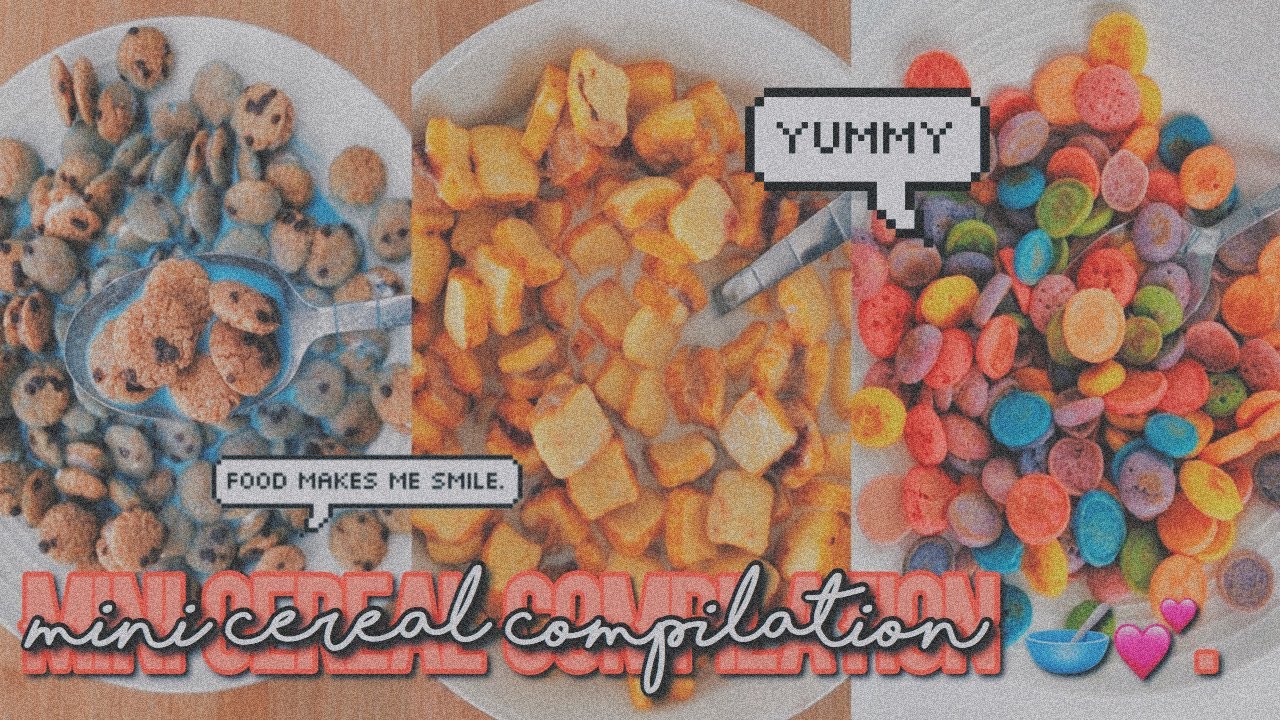 MINI CEREAL COMPILATION🥣😋💕.!!!