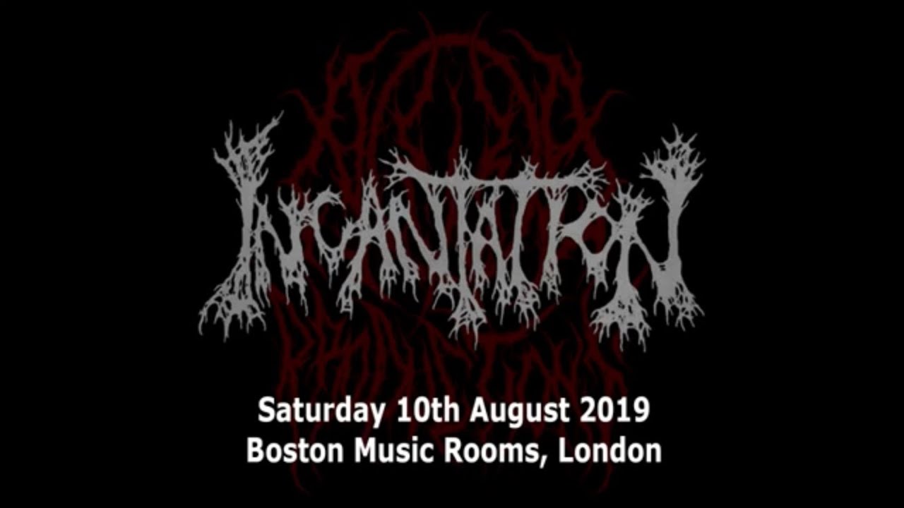 Incantation Live in London, 30th Anniversary Set 10th August 2019 Full Set