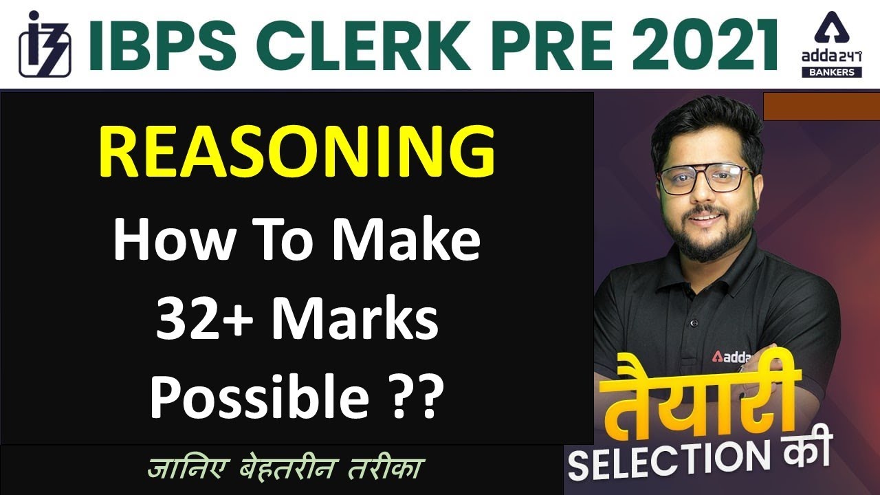 IBPS Clerk Pre 2021 | Reasoning | How to make 32+ marks possible