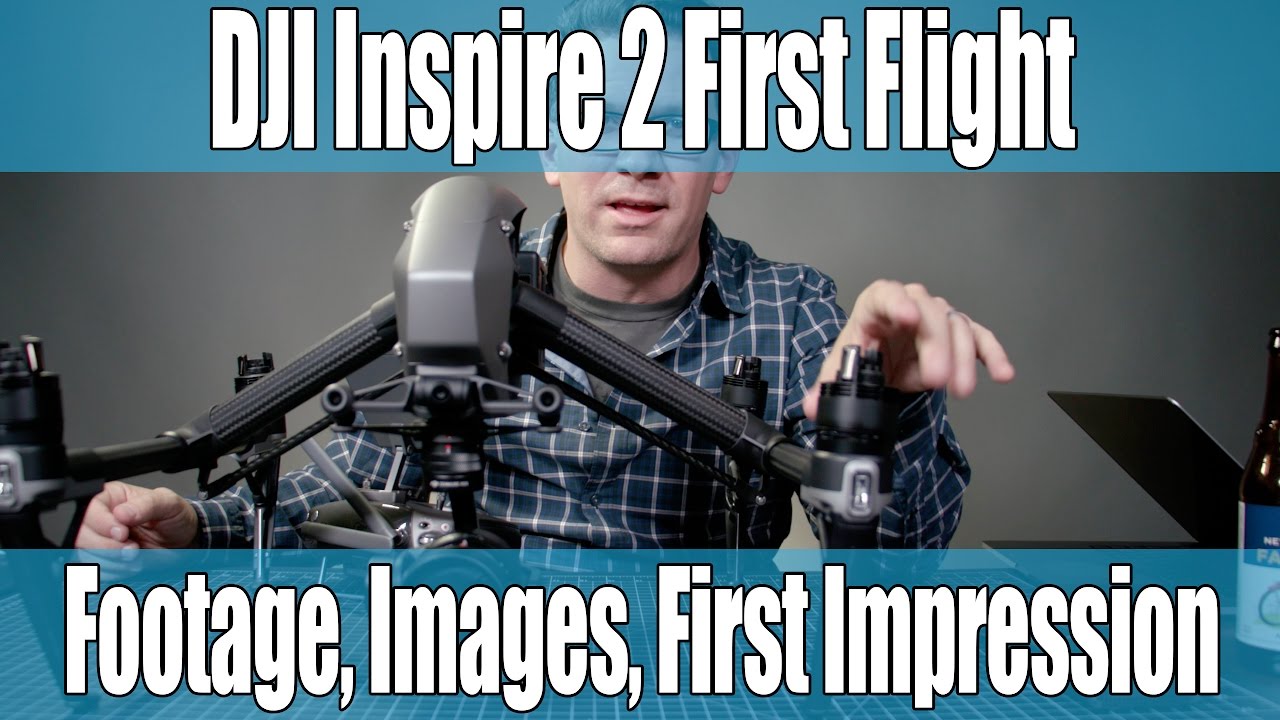 DJI Inspire 2 - X5S Initial flight, X5S footage, images, impressions - its' a BEAST! drone footage