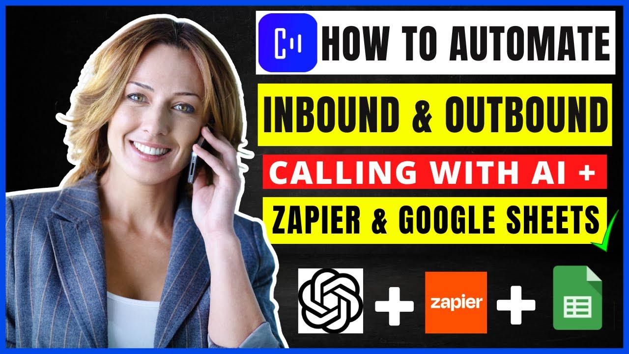 How To Automate Your Outbound & Inbound Calling With an AI Assistant, Zapier & Google Sheets