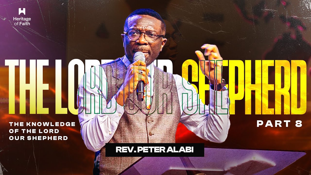 The Knowledge of The LORD Our Shepherd 3 | Rev Peter Alabi | 10th August 2025
