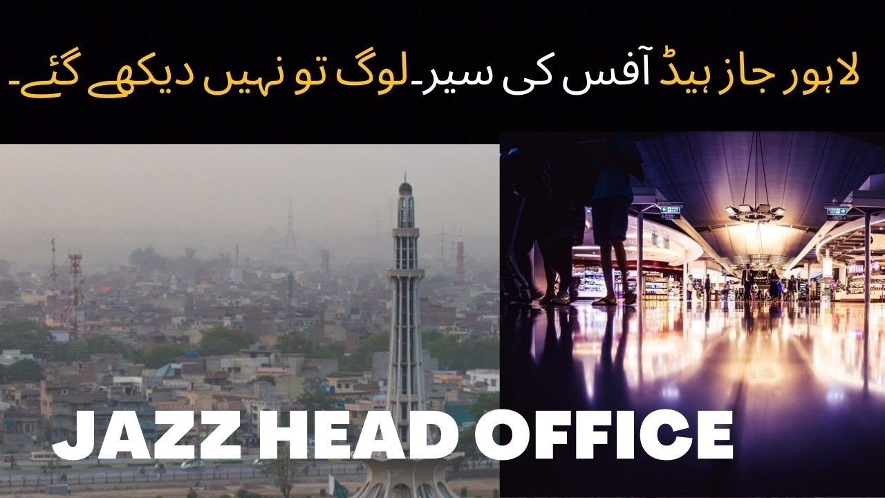 Jazz Head Office Lahore Panjab \visit