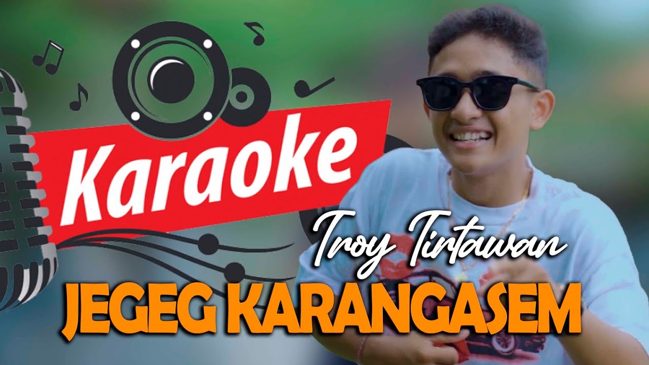 KARAOKE | Jegeg KarangAsem - Troy Tirtawan ( Original Video Klip )