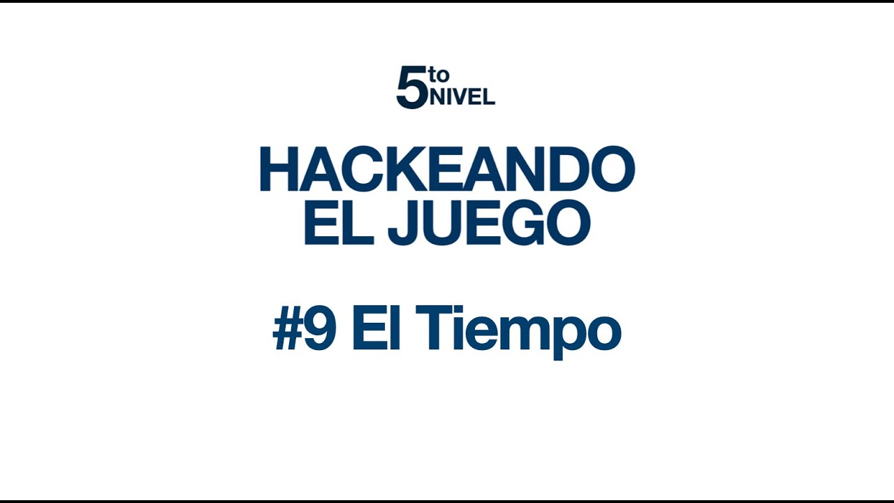 Hack #9 El Tiempo
