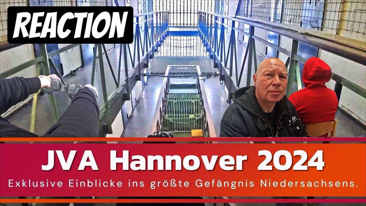 Exklusive Einblicke ins gr&ouml;&szlig;te Gef&auml;ngnis Niedersachsens | JVA Hannover | Reaction