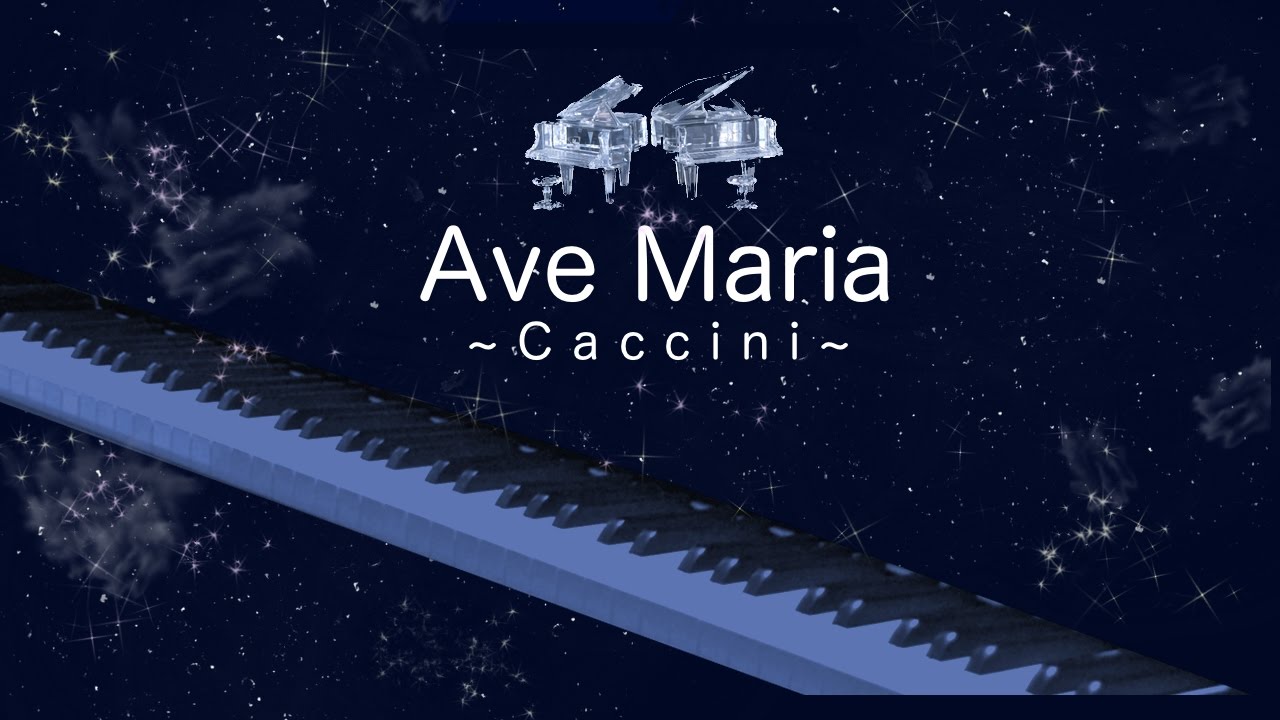 アヴェ・マリア/カッチーニ/ピアノ/Ave Maria/Caccini/piano/Arranged by Mino Kabasawa