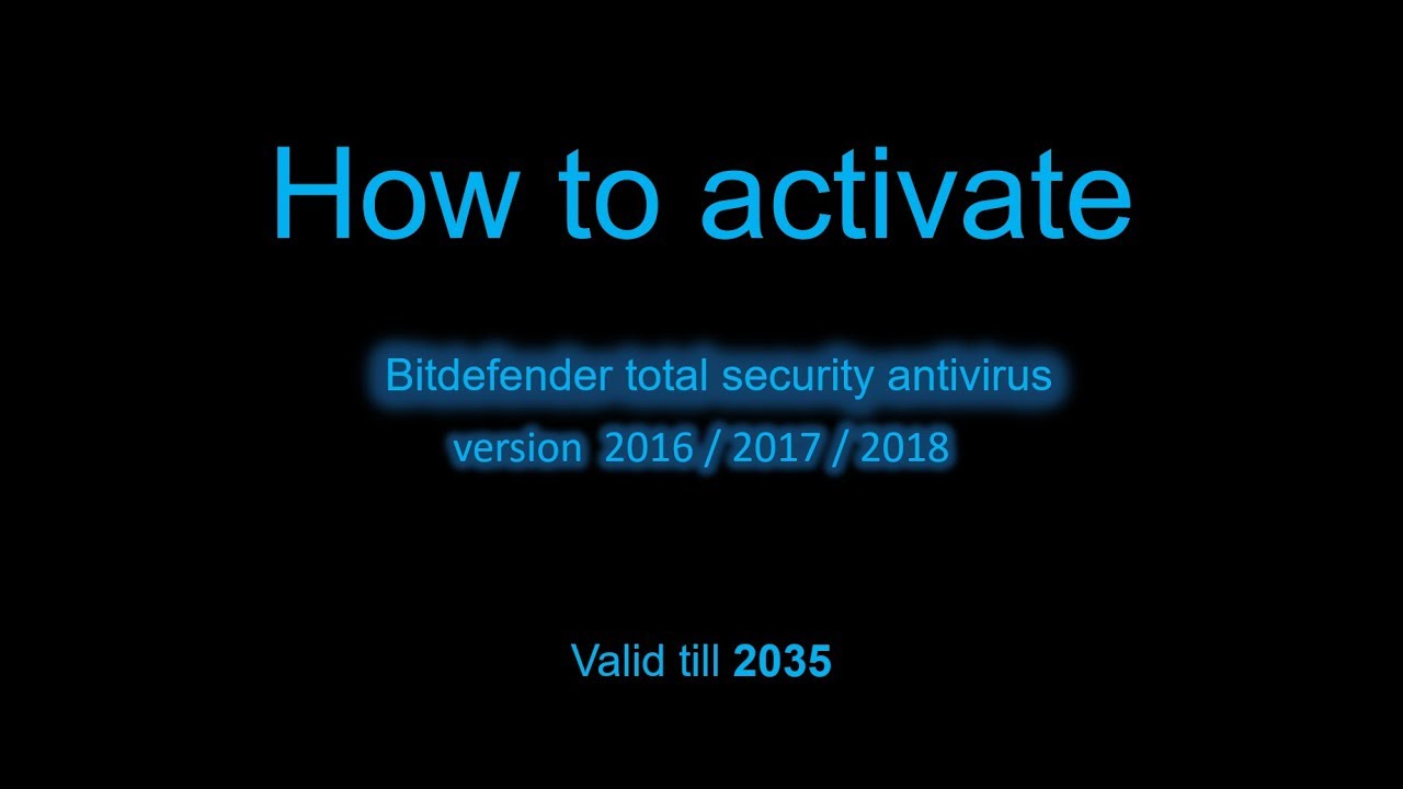 Bitdefender 2016 | 2017 | 2018 total security  Lifetime subscription activation