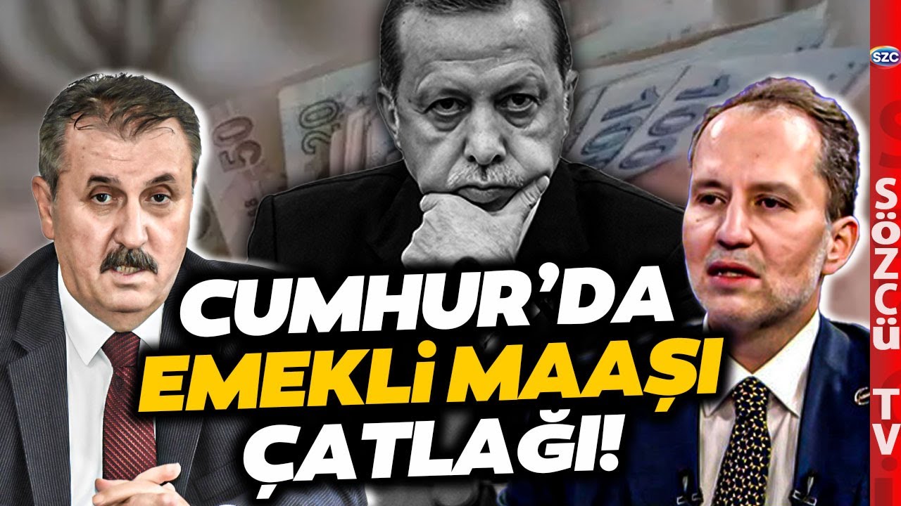 Fatih Erbakan ve Mustafa Destici Erdoğan'a Kazan Kaldırdı! Emekliye Ek Zamma Sert Tepki