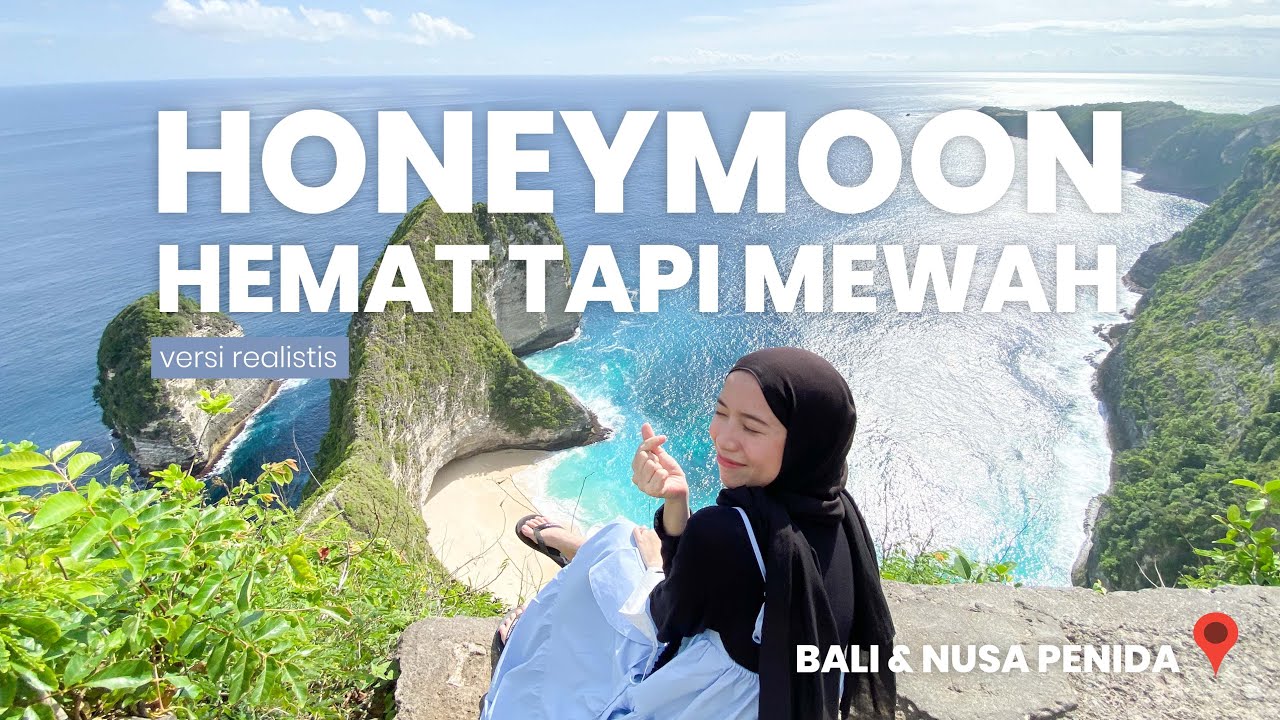 TIPS HONEYMOON HEMAT TAPI MEWAH BALI & NUSA PENIDA