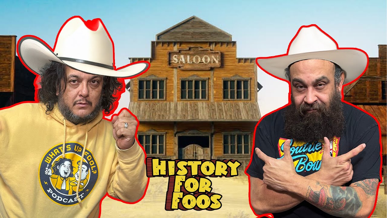 History For Foos - Ep 101 - The Wild West