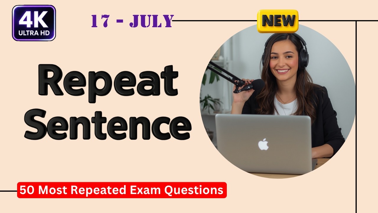 PTE Repeat Sentence July 2026 | 50 Real Practice Questions | Score 90+ Fast 4K Ultra HD Video