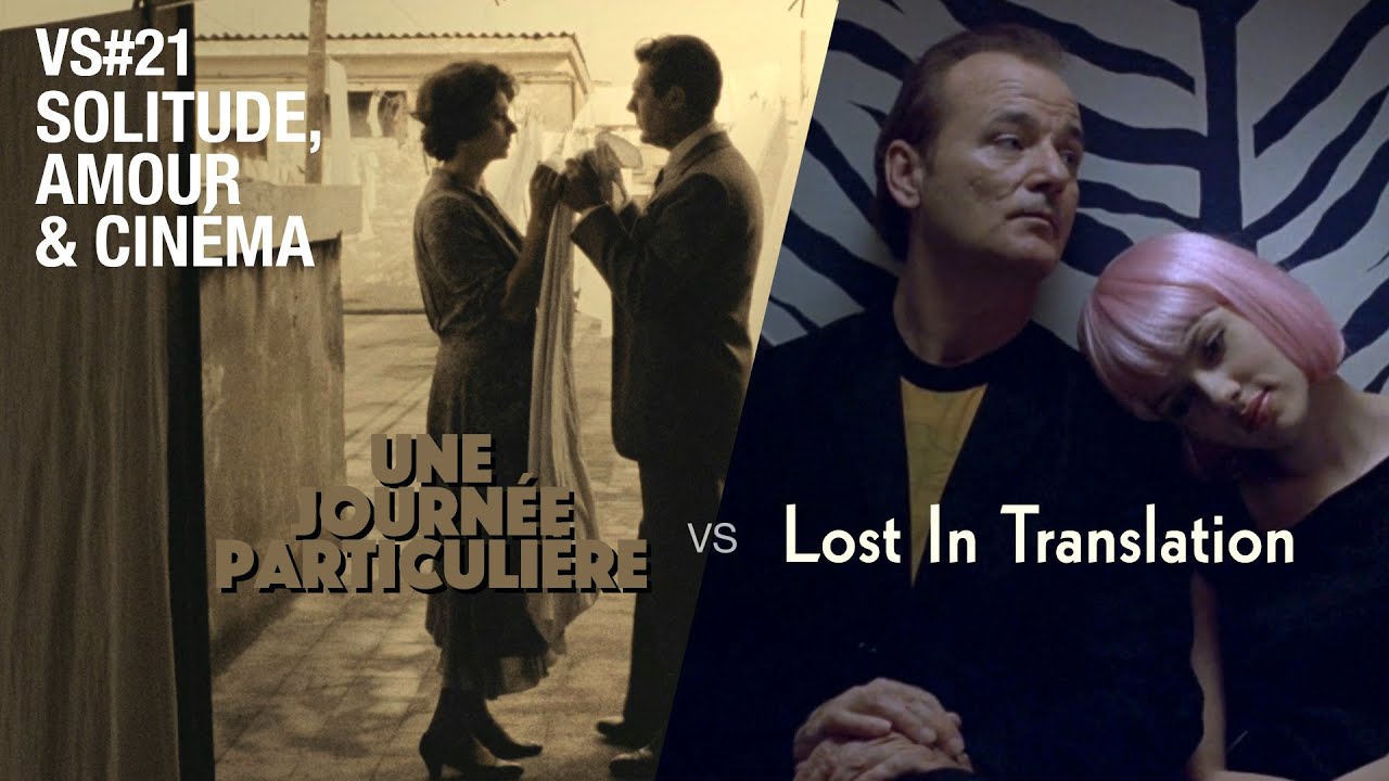 LOST IN TRANSLATION vs UNE JOURNÉE PARTICULIÈRE / Versus #21