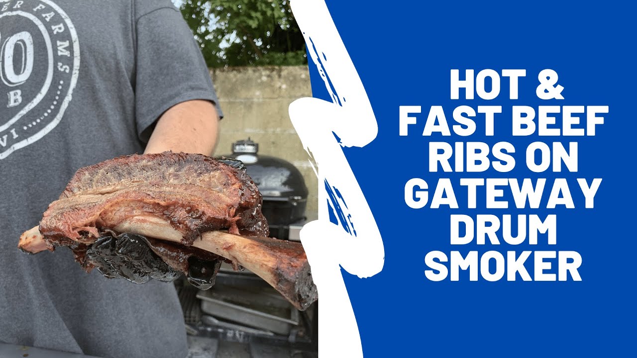 Hot & Fast BBQ Beef Ribs on a Gateway Drum Smoker