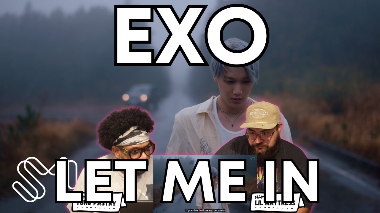 EXO 엑소 'Let Me In' MV Reaction