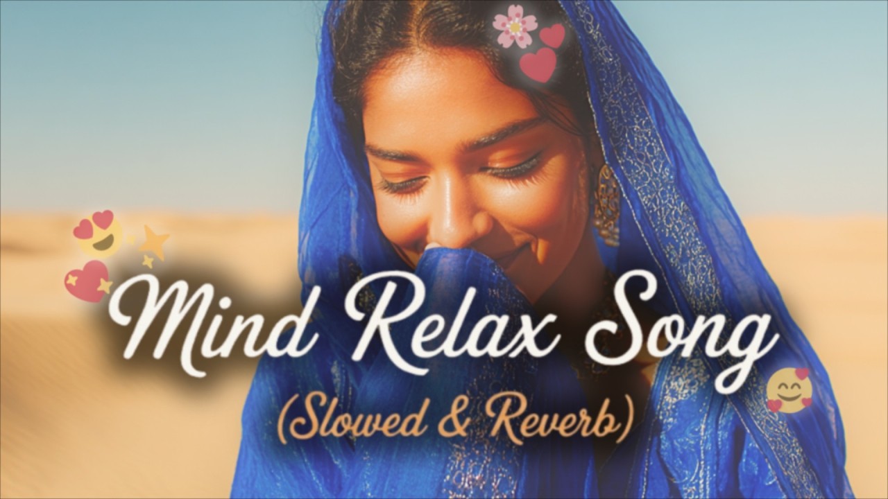 🎧2026 Ultimate Mind Relaxing Lofi song | 📚Study, Sleep & Chill 😇✨💕🎶💫＊047