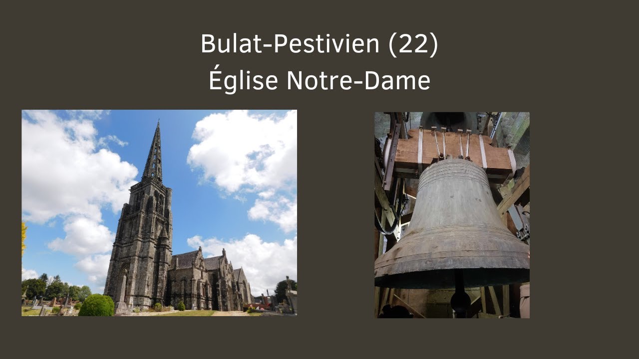 Cloches: Bulat-Pestivien (22) Église Notre-Dame