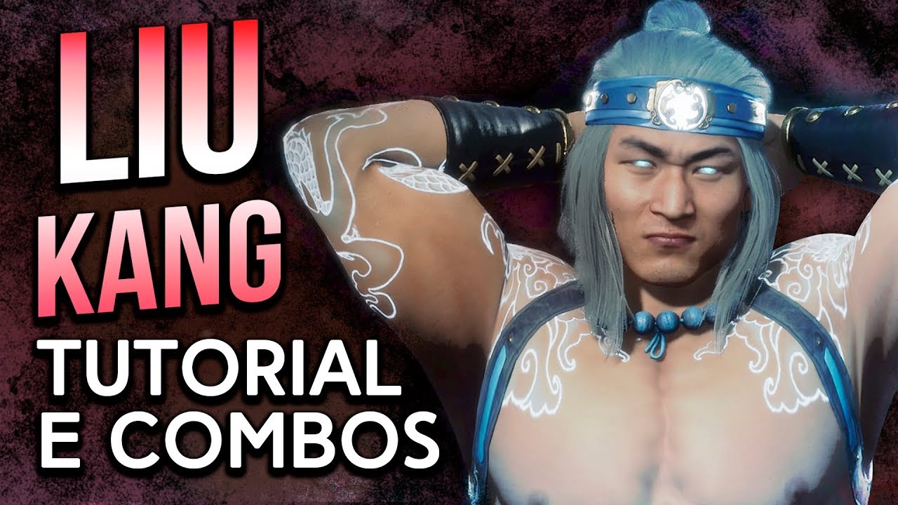 Aprendendo LIU KANG - TUTORIAL e COMBOS