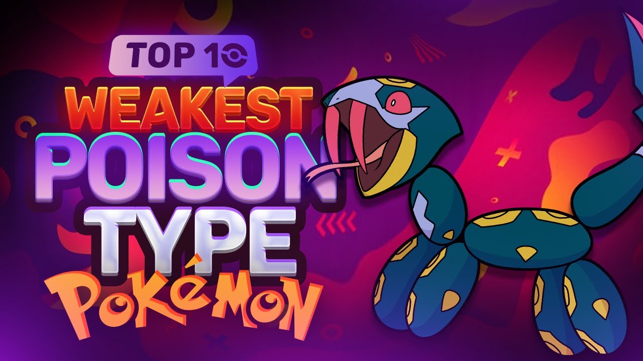 Top 10 WEAKEST Poison Type Pokemon