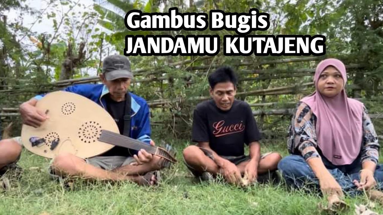 JANDAMU KUTAJENG | GAMBUS  BUGIS