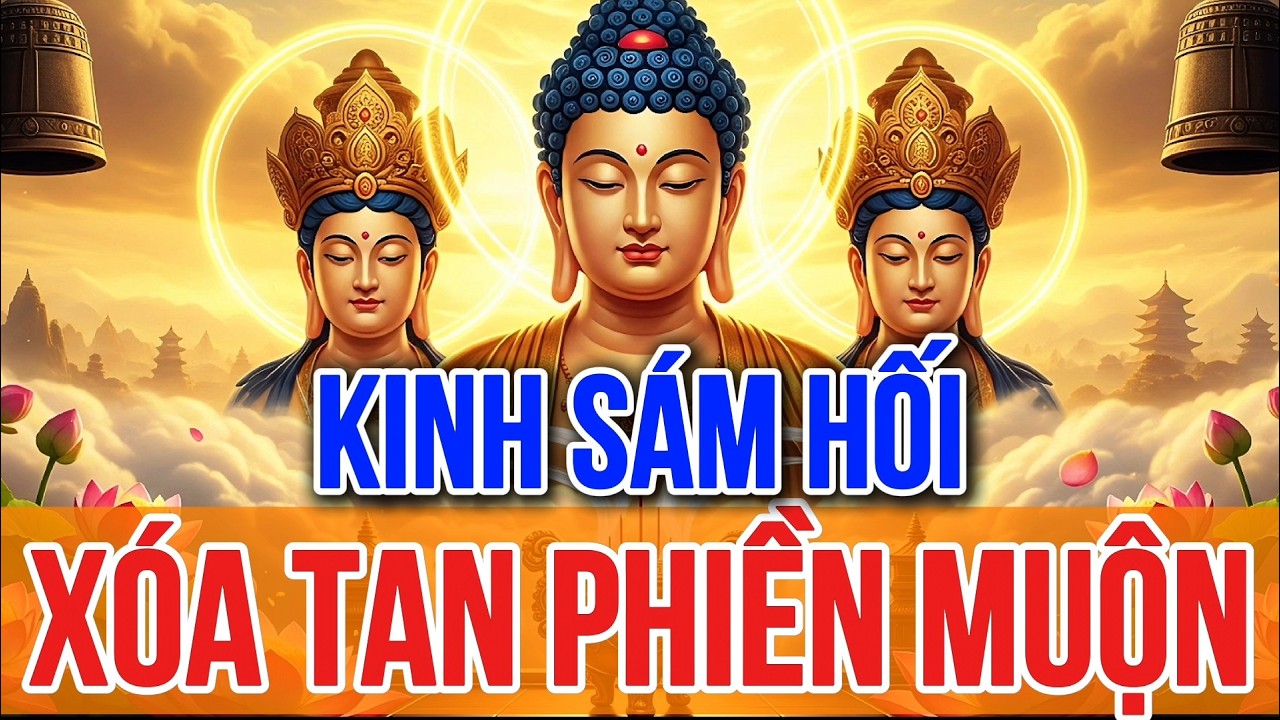 Tối 24 Âm Nghe THẦY Tụng Kinh Cầu An Sám Hối, Tiêu Tan Phiền Muộn, Nghiệp Chướng TiêuTan