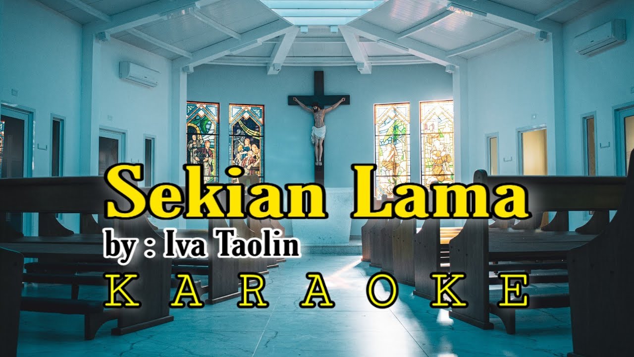 Sekian Lama - Iva Taolin Karaoke