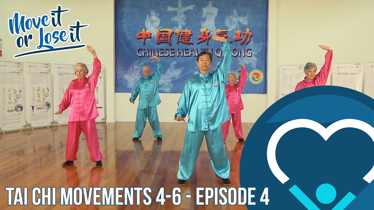 Tai Chi - Movements 4-6 (Part Two) - Episode 4 - Move It Or Lose It 2019