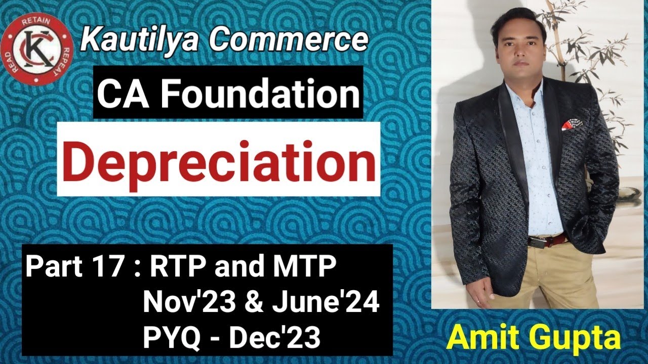 CA Foundation : Depreciation | RTP and MTP | Nov'23 & June '24