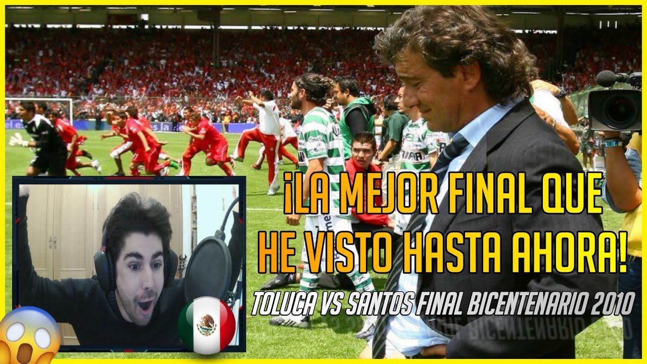 🔥 ESPAÑOL REACCIONA a TOLUCA vs SANTOS | FINAL BICENTENARIO 2010 🏆