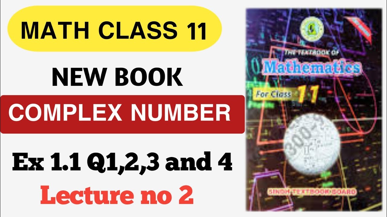 Exercise 1.1 Q1 Q2 Q3 Q4 | Unit 1 Complex Numbers | Class 11 New Mathematics Book Sindh Board