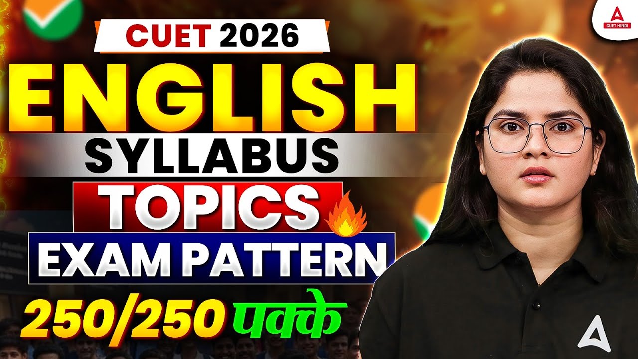 CUET 2026: How to Score 250/250 in English Language | English Full Syllabus, Topics & Exam Pattern