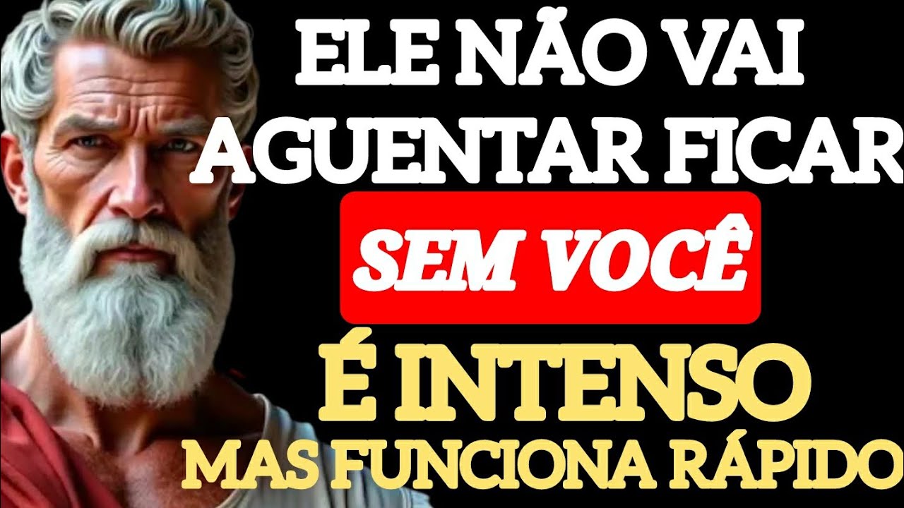 ELE VAI TE PROCURAR SEM PENSAR DUAS VEZES, ENTREGUE E ANSIOSO PARA FICAR AO SEU LADO | ESTOICISMO