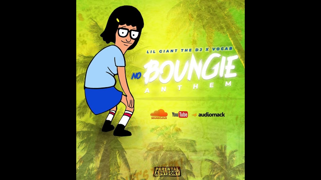 No Boungie Anthem - Lil Giant The DJ Ft. VocabBahamas