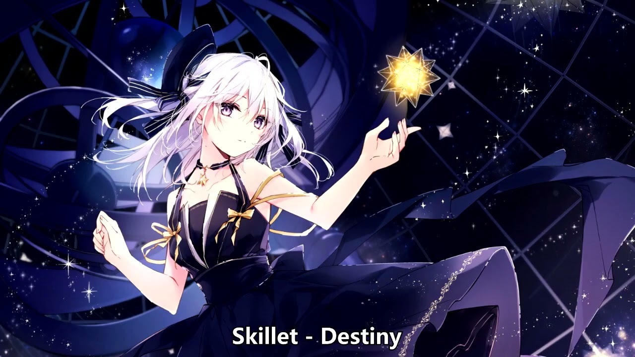 {472.43} Nightcore (Skillet) - Destiny (with lyrics)