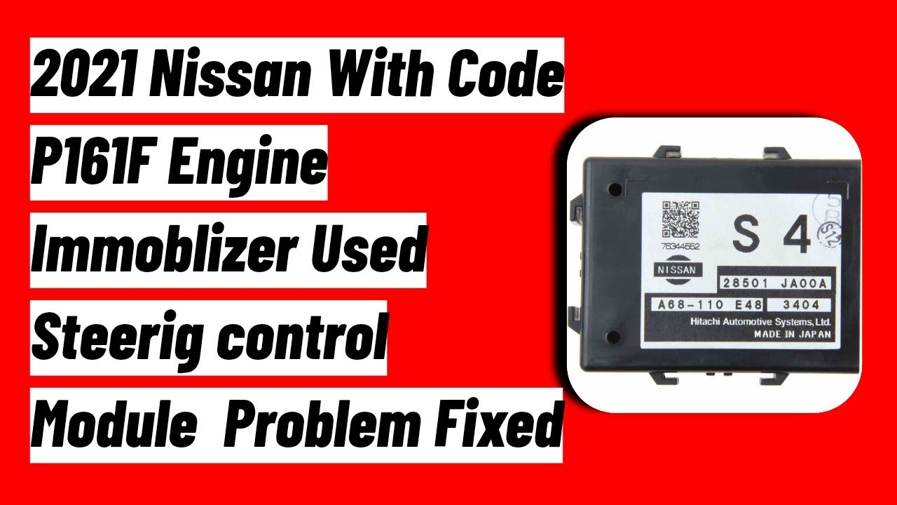 2021 Nissan With Code P161F Engine Immoblizer Used Steerig control Module  Problem Fixed