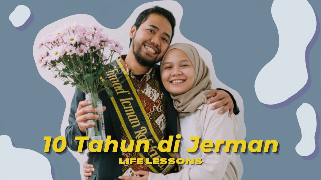 Pelajaran Hidup Dari 10 Tahun Merantau di Jerman ✈️ Dari lulus SMA sampai kelar S2