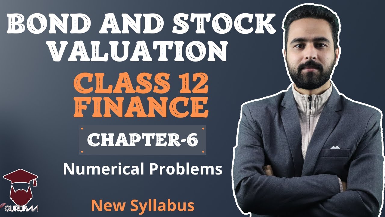 Bond and Stock Valuation || Class 12 Finance Chapter 6 || Numerical Problems – Gurubaa