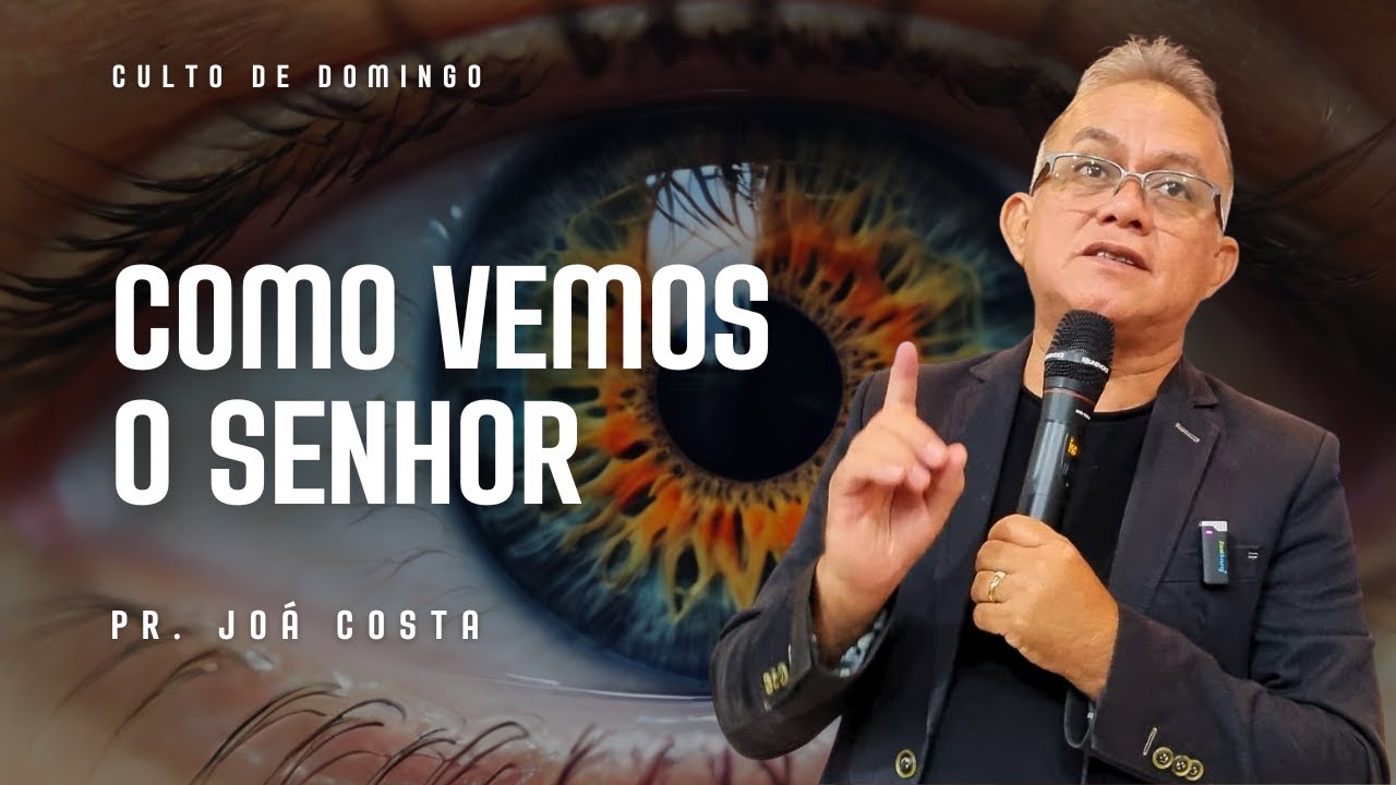 Como vemos o Senhor